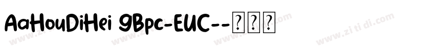 AaHouDiHei GBpc-EUC-字体转换